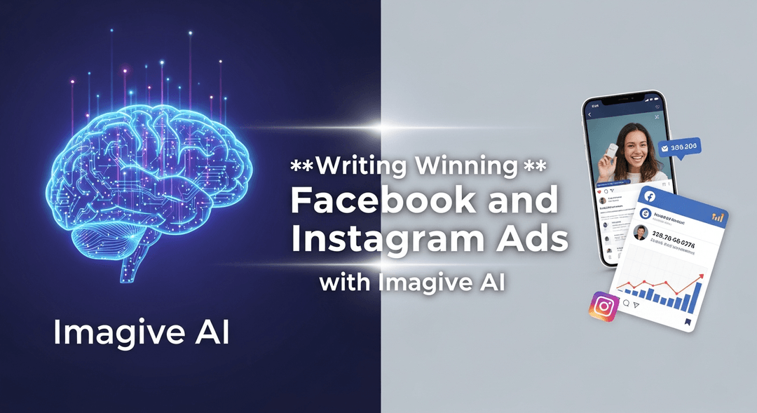 Writing Winning Facebook and Instagram Ads with Imagive AI Writing Winning Facebook and Instagram Ads with Imagive AI